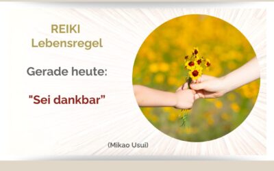 REIKI – die dritte Lebensregel